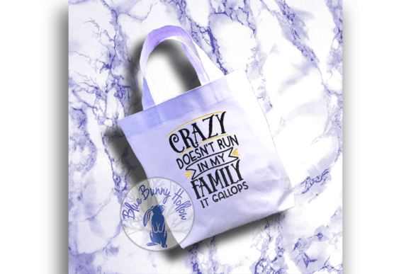 Crazy Doesn’t Run in My Family—It Gallops